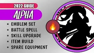 🔥 Alpha 2022 Guide: Best Build and Emblem Set for Alpha | Mobile Legends