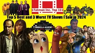 The 5 Best AND 3 Worst TV Shows I Saw in 2023 | Fatman Inc. Top 10