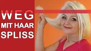 Spliss bek&auml;mpfen, vorbeugen, mildern, entfernen - deine Haare ohne Haarspliss