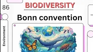 Bonn convention (CMS) explain for UPSC  | biodiversity | environment and ecology 
