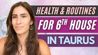 6TH HOUSE IN TAURUS🐂 🌷| A Complete Guide To Work, Health & Self-Care in Astrology