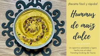 🌽HUMMUS DE MAÍZ DULCE o ELOTE🌽 Receta Sana y Deliciosa en 3 MINUTOS🥰