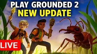 Grounded 2 LIVE &ndash; Massive New Update with Crazy Bugs!