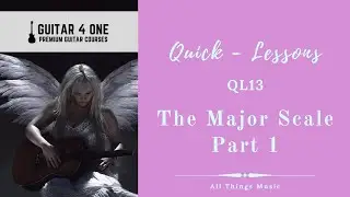QL13 -  The Major Scale Supercharged - Part 1