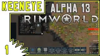 Let's Play Rimworld Alpha 13 Gameplay - Episode 1 - A New World