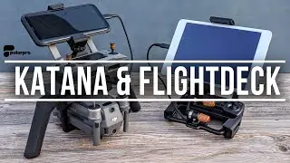 PolarPro Katana и FlightDeck &mdash; вы не знали, что они вам нужны!