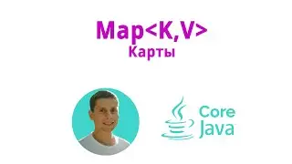 22. Maps, Map interface (Java Core from scratch, full course).