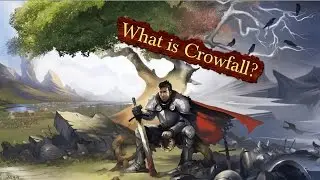 What is Crowfall?