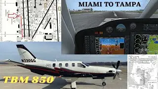 TBM 850 - Miami to Tampa, From Start Up to Landing ILS - Cockpit Video ,Flight Simulator