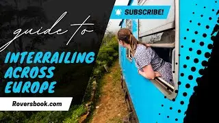 Plan Your Perfect 2-Week Interrail Trip Across Europe