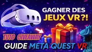 Comment PARTICIPER &agrave; mes GIVEAWAYS 🎁 et augmenter ses chances de gagner des jeux Meta Quest !