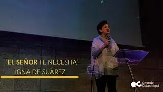 El Se&ntilde;or te necesita - Igna de Su&aacute;rez (03 Feb 2020)