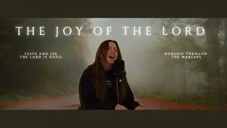 The Joy of The Lord - Worship inspired from Scripture