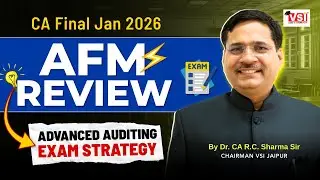 CA Final Jan 2026  AFM Review & Advanced Auditing Strategy 💡 | By Dr. CA RC Sharma Sir 🚀