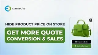 Secrets to Boosting Sales with Shopify's Hide Price and Request a Quote Feature - Extendons App