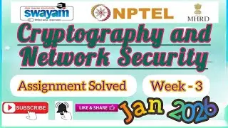 Cryptography and Network Security Week 3 Assignment Solution #Jan2026 #NPTELASSIGNMENTS#Cryptography