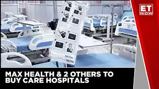 Max Healthcare And Other PE Player Bid To Acquire CARE Hospitals