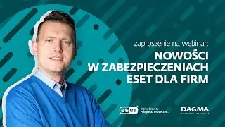 Nowości w zabezpieczeniach ESET dla firm