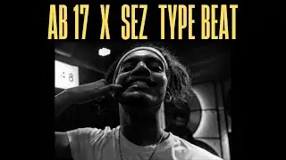 AB 17 x Sez Type Beat 2026 | #sezonthebeat #typebeat