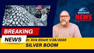 Dr. Kirk Elliott 1/28/2026: Global Conflict and the Coming Silver Supercycle