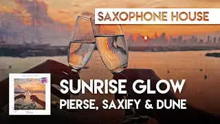 Sax House | Pierse, Saxify & Dune - Sunrise Glow