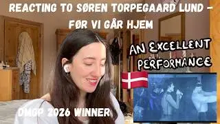 DENMARK &lsquo;DANSK MELODY GRAND PRIX&rsquo; 2026 - REACTING TO &lsquo;F&Oslash;R VI G&Aring;R HJEM&rsquo; BY S&Oslash;REN TORPEGAARD LUND 🇩🇰