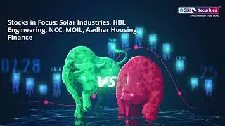 Stocks in Focus: Solar Industries, HBL Engineering, NCC, MOIL, Aadhar Housing Finance