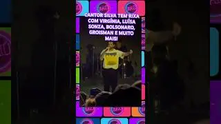 O que ser&aacute; que rolou com o Silva? Agora ele tem uma rixa com Virg&iacute;nia, Lu&iacute;sa Sonza, Bolsonaro e +