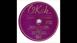 Tobacco State Swing ~ Hank Penny and His Radio Cowboys (1940)