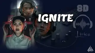 K-391 & Alan Walker | Ignite | Lyrics With 8D Audio | Julie Bergan & Seungri