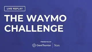 LIVE Replay: The Waymo Challenge &ndash; Undergrad Case Competition World Cup Finals
