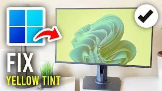 How To Fix Yellow Tint On Monitor WIndows 11 - Full Guide
