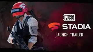 PUBG X Stadia - Launch Trailer | PUBG DE