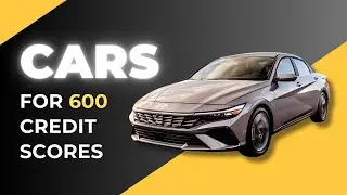 What Car Can I Get With a 600 Credit Score