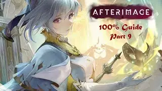 Afterimage 100% Part 9 - Scorchwhere & Field of Pyro