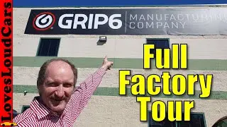 Grip 6 Factory Tour