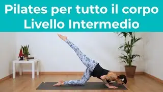 Pilates Full Body Workout - Pilates per tutto il corpo - Pilates Intermedio | Pilates a Casa