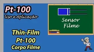 Pt-100 tipo Filme (Platinum Thin-Film) Vantagens e Desvantagens
