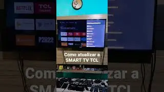 Como atualizar a SMART TV TCL