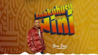 SINAJINA MC==INAKUHUSU NINI(official audio)DJ RAYDA(Prod MADA GENIUS)(watu poli EP)TRUCK NO.6