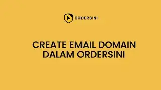 Tutorial Setup Email Domain Dalam Ordersini