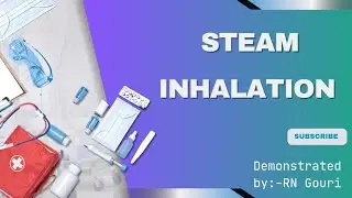 STEAM INHALATION// Fundamental of Nursing// Nursing Skills 