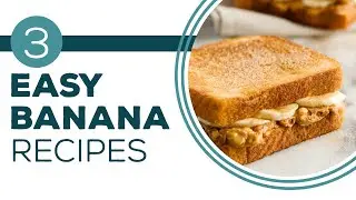 Full Episode Fridays: Gone Bananas - 3 Easy Banana Recipes