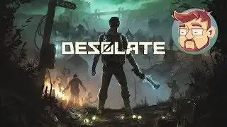 ПРОХОЖДЕНИЕ DESOLATE 1.0 #1