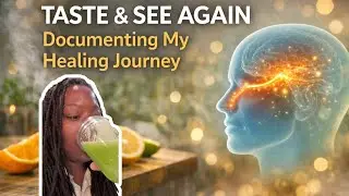 Taste & See Again:Documenting My Healing Journey| Day 3