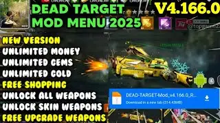 DEAD TARGET MOD MENU V4.166.0 - Unlimited Everything I Unlock All Weapons & Skin