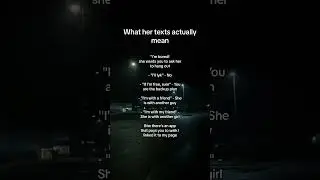 What her texts actually mean