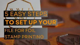 Foil Stamping - How To Set Up Files