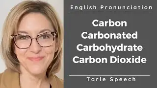 CARBON, CARBONATED, CARBOHYDRATE, CARBON DIOXIDE - American English Pronunciation #learnenglish
