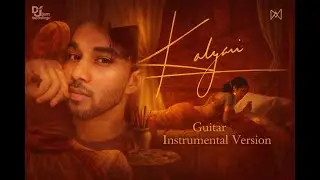 KALYANI - Инструментальная версия Guitar Unplugged от Akhil C Nair | ARJN x KDS x FIFTY4 x РОНН
